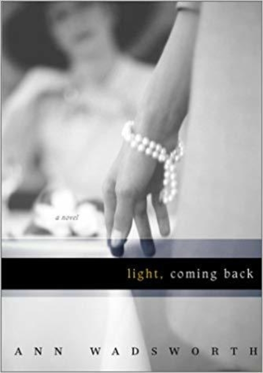 Light coming back Ann Wadsworth
  