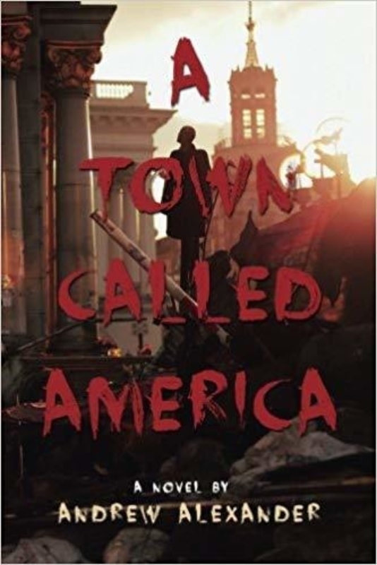 A Town Called America Andrew Alexander
  