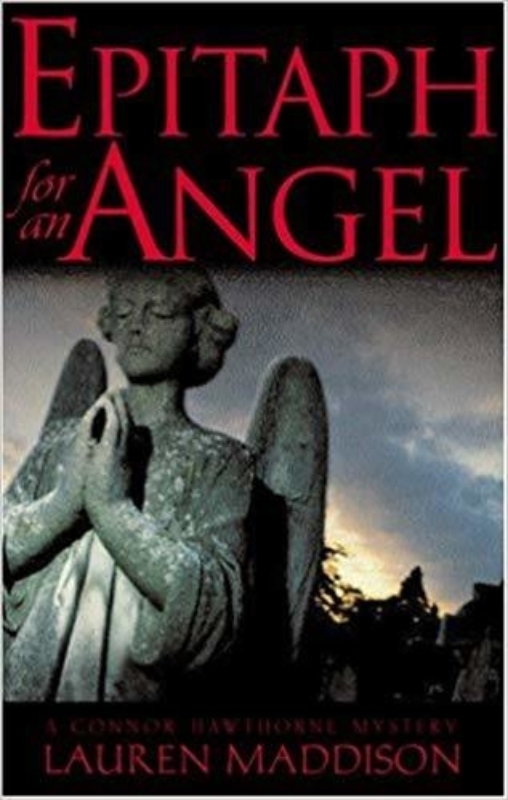 Epitaph for an Angel A Connor Hawthorne Mystery Lauren Maddison
  