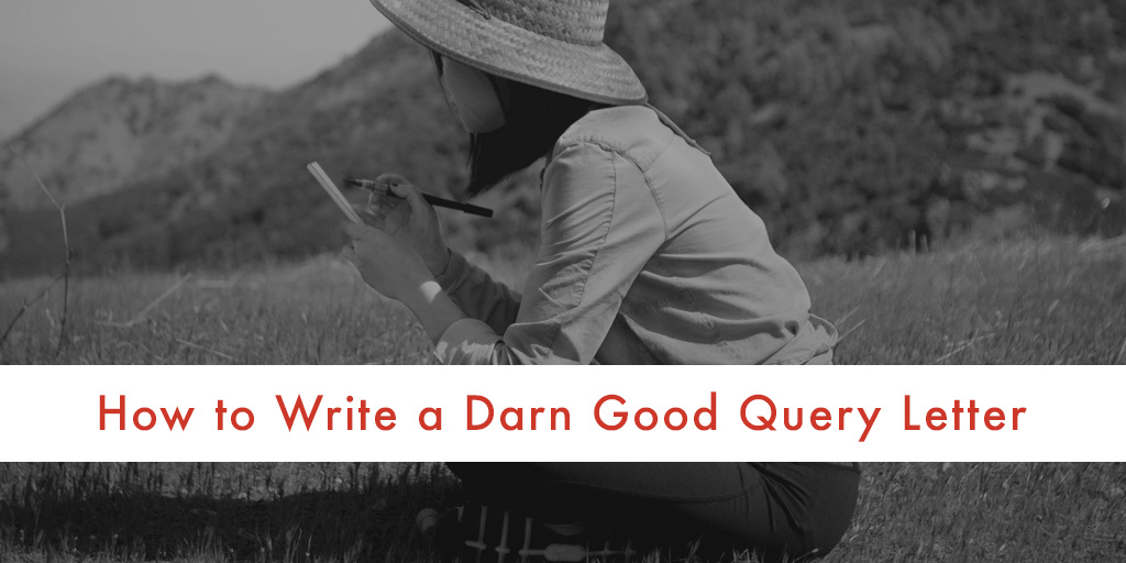 How To Write A Darn Good Query Letter Ny Book Editors